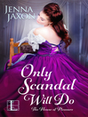 Cover image for Only Scandal Will Do